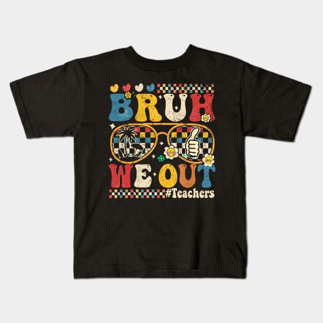 Vinntage Bruh We Out Teacher Kids T-Shirt by Art.Ewing